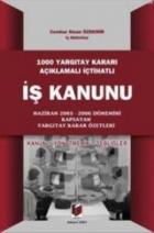 1000 Yargıtay Kararı Açıklamalı İçtihatlı İş Kanunu