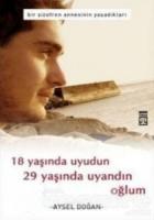 18 Yaşında Uyudun 29 Yaşında Uyandın Oğlum