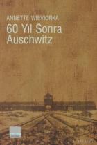 60 Yıl Sonra Auschwitz