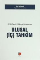 6100 Sayılı HMK'nda Düzenlenen Ulusal (İç) Tahkim