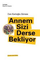 Annem Sizi Derse Bekliyor