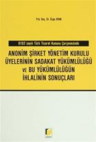 Anonim Şirket Yönetim Kurulu Üyelerinin Sadakat Yükümlülüğü ve Bu Yükümlülüğün İhlalinin Sonuçları