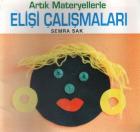 Artık Materyellerle Elişi Çalışmaları