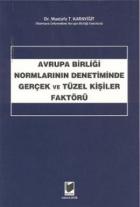 Avrupa Birliği Normlarının Denetiminde Gerçek ve Tüzel Kişiler Faktörü