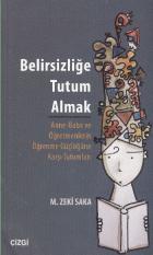 Belirsizliğe Tutum Almak