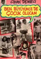 Ben Büyüyünce de Çocuk Olacağım