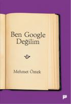 Ben Google Değilim