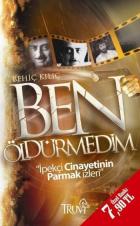 Ben Öldürmedim ''İpekçi Cinayetinin Parmak İzleri'' (Cep Boy)