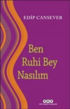 Ben Ruhi Bey Nasılım