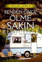 Benden Önce Ölme Sakın