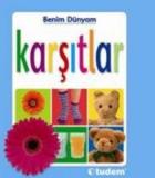 Benim Dünyam-Karşıtlar