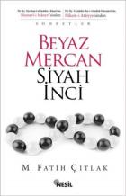 Beyaz Mercan Siyah İnci