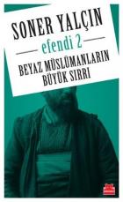 Beyaz Müslümanların Büyük Sırrı Efendi 2