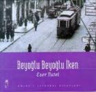 Beyoğlu Beyoğlu İken