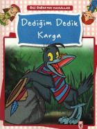 Bez Bebekten Masallar Set-I: Dediğim Dedik Karga