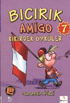 Bıcırık Dizisi-07: Bıcırık'tan Kikirdek Öyküler Amigo