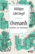 Bildiğin Gibi Değil-Osmanlı