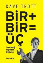 Bir+Bir=Üç - Yaratıcılığı Kışkırtan Hikayeler