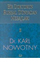 Bir Doktorun Ruhsal Dünyadan Mesajlar’ı Cilt: 2