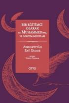 Bir Eğitimci Olarak Hz. Muhammed (SAS) ve Öğretim Metotları (Ciltli)