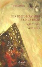 Bir Ene’l-Hak Şiiri Yunus Emre