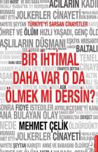 Bir İhtimal Daha Var O Da Ölmek Mi Dersin