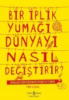 Bir İplik Yumağı Dünyayı Nasıl Değiştirir