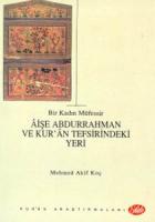 Bir Kadın Müfessir Aişe Abdurrahman ve Kur’an Tefsirindeki Yeri