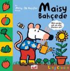 Bir Maisy İlk Keşifler Kitabı Maisy Bahçede