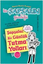 Bir Şapşalın Günlüğü-3,5: Şapşaloz Bir Günlük Tutma Yolları