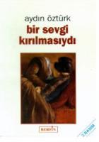 Bir Sevgi Kırılmasıydı