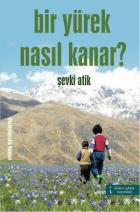 Bir Yürek Nasıl Kanar