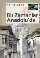 Bir Zamanlar Anadolu’da