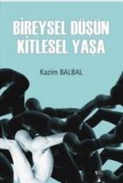 Bireysel Düşün Kitlesel Yaşa