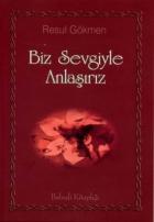 Biz Sevgiyle Anlaşırız