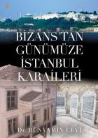 Bizanstan Günümüze İstanbul Karaileri