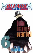 Bleach 6 Ölüm Üçlemesi Uvertürü