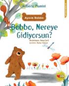 Bobbo Nereye  Gidiyorsun