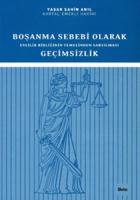 Boşanma Sebebi Olarak Evlilik Birliğinin Temelinden Sarsılması Geçimsizlik