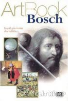 Bosch Art Book Hayal Gücünün Derinlikleri