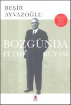 Bozgunda Fetih Rüyası