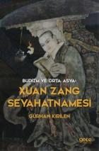 Budizm ve Orta Asya - Xuan Zang Seyahatnamesi