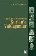 Çağdaş İslam Düşüncesinde Kur’an’a Yaklaşımlar Hasan Hanefi, Nasr H. Ebu Zeyd ve Muhammed Arkoun Örneği