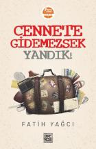 Cennete Gidemezsek Yandık