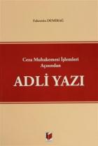 Ceza Muhakemesi İşlemleri Açısından Adli Yazı