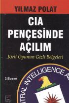 CIA Pençesinde Açılım (Kirli Oyunun Gizli Belgeleri)
