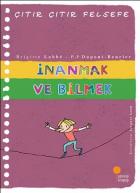 Çıtır Çıtır Felsefe 25 İnanmak ve Bilmek