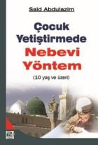 Çocuk Yetiştirmede Nebevi Yöntem (10 Yaş ve Üzeri)