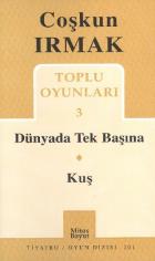 Coşkun Irmak Toplu Oyunları-3: Dünyada Tek Başına-Kuş