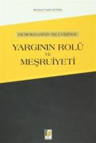 Demokrasinin İşleyişinde Yargının Rolü ve Meşruiyeti